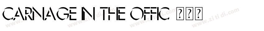 Carnage In The Offic字体转换